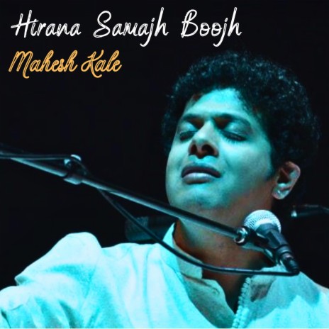 Hirana Samajh Boojh | Boomplay Music