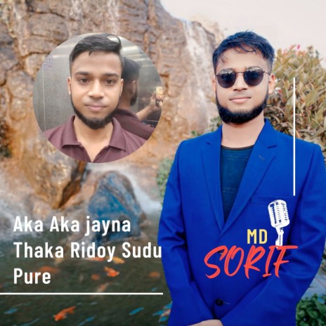 Aka Aka jayna Thaka Ridoy Sudu Pure | Boomplay Music