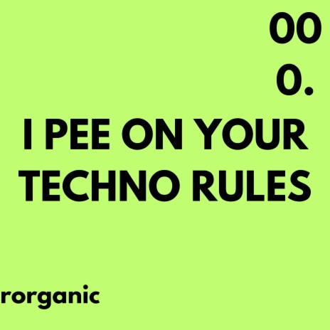 i pee on your techno rules | Boomplay Music