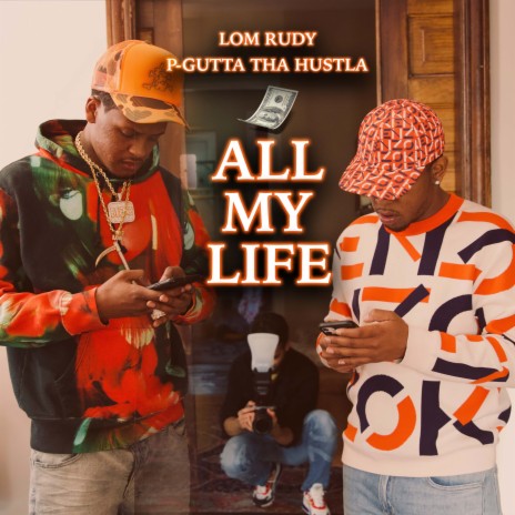 All My Life ft. P-Gutta Tha Hustla | Boomplay Music