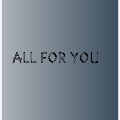 All For You (Electronic) | Boomplay Music