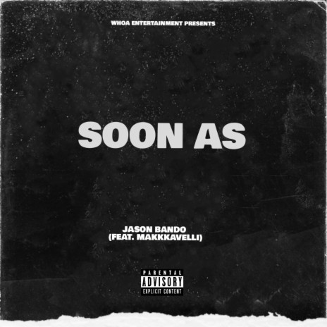 Soon As (feat. Makkkavelli)