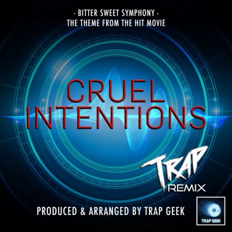 Bitter Sweet Symphony (From Cruel Intentions) (Trap Version) | Boomplay Music
