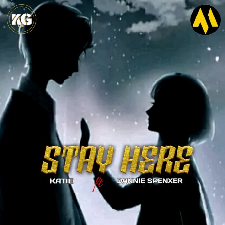 Stay Here ft. DG Katie | Boomplay Music