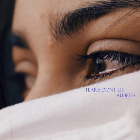 Tears Dont Lie | Boomplay Music