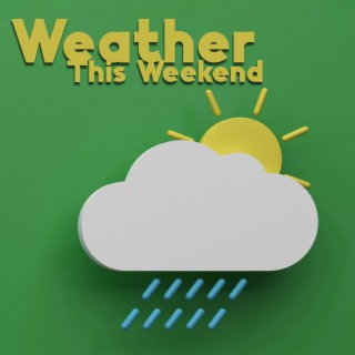 Weather This Weekend
