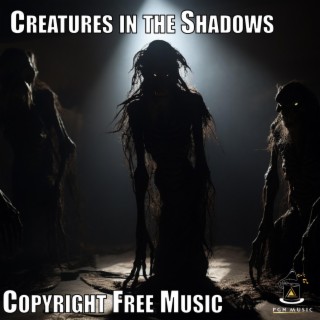 Creatures in the Shadows