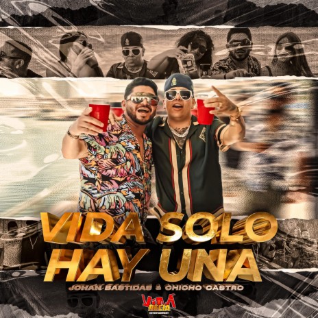 Vida Solo Hay Una ft. Chicho Castro & Sus alia2 | Boomplay Music