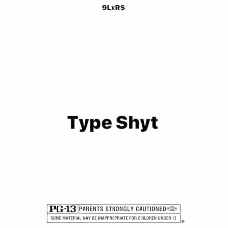 Type Shyt | Boomplay Music