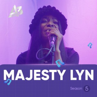 A3 Session: Majesty Lyn