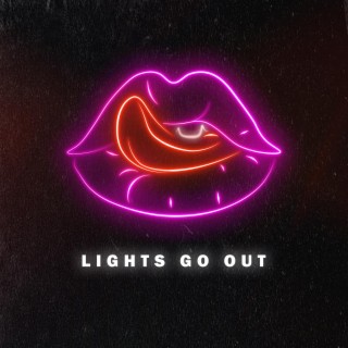 Lights Go Out lyrics | Boomplay Music