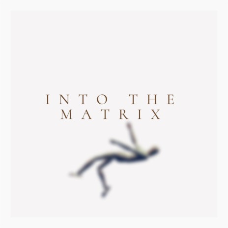 Into The Matrix