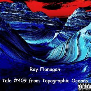 Tale #409 from Topographic Oceans