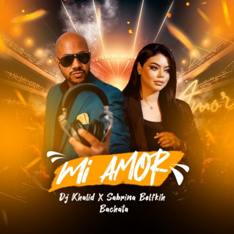 Mi Amor (Bachata) ft. Sabrina Belfkih | Boomplay Music