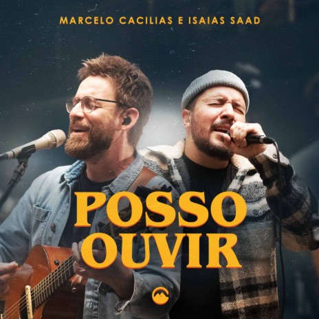 Posso Ouvir (Ao Vivo) ft. Isaias Saad | Boomplay Music