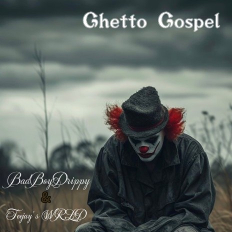 Ghetto Gospel ft. BahdBoyDrippy | Boomplay Music