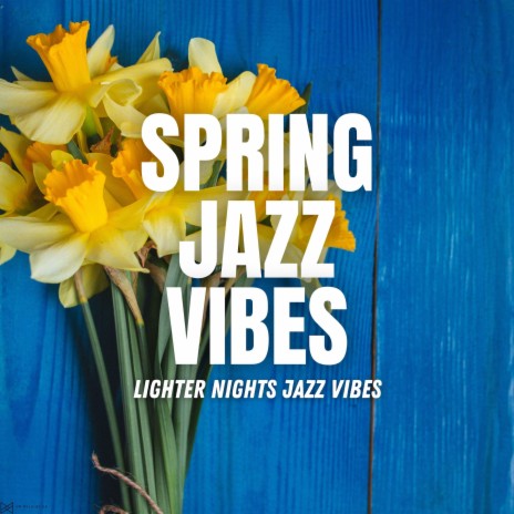 Perfect Spring Jazz Vibes