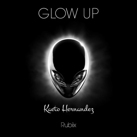 Glow Up ft. Rubiix | Boomplay Music