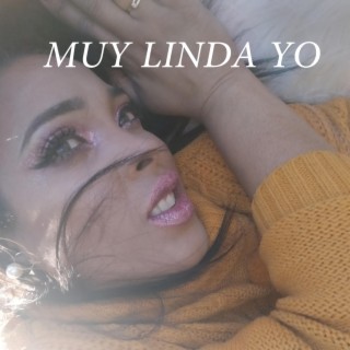 Muy Linda Yo