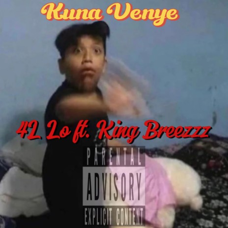 Kuna Venye ft. King Breezzz | Boomplay Music