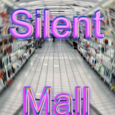 Silent Mall | Boomplay Music