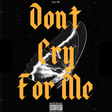 Dont Cry For Me | Boomplay Music