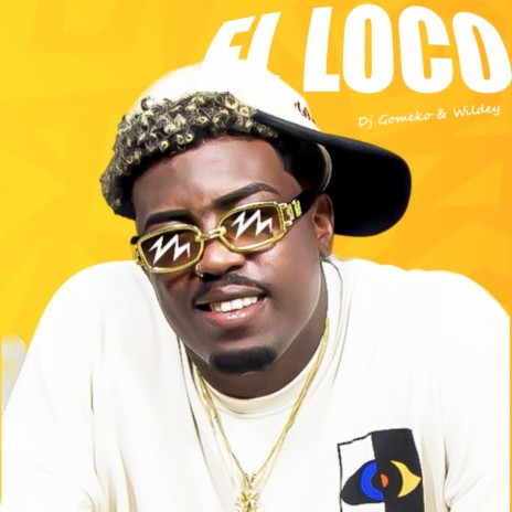 El Loco ft. Wildey | Boomplay Music