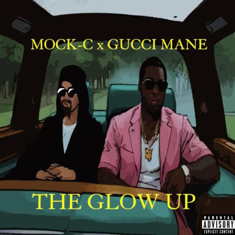 The Glow Up ft. Gucci Mane | Boomplay Music
