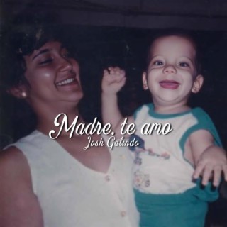 Madre, te amo