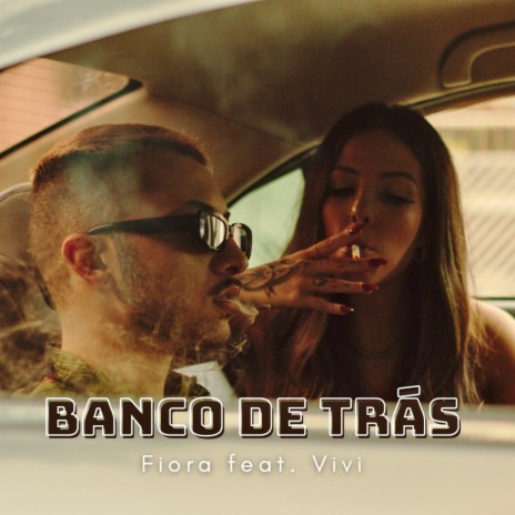 Banco de Trás ft. Vivi | Boomplay Music