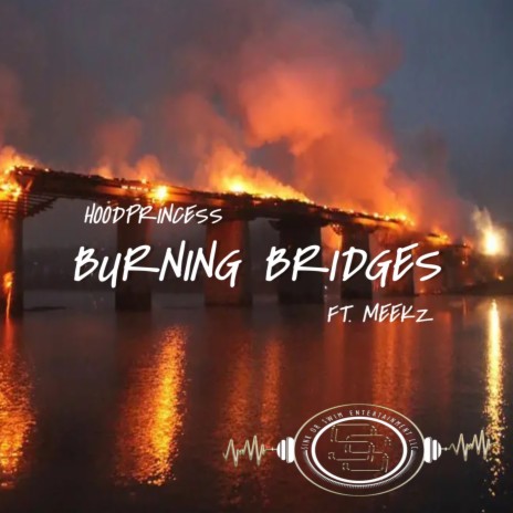 Burning Bridges ft. Meekz | Boomplay Music