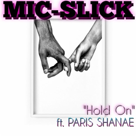Hold on ft. PARIS SHANAE