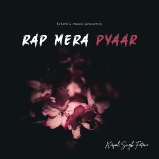 Rap Mera Pyar (One Take Version)