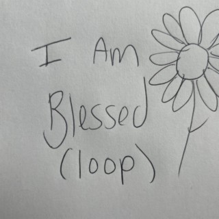 I Am Blessed lyrics | Boomplay Music