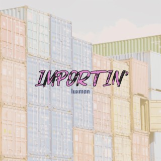 Importin'