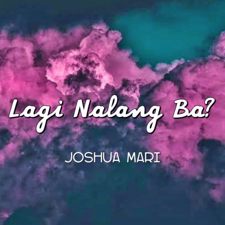 Lagi Nalang Ba? | Boomplay Music