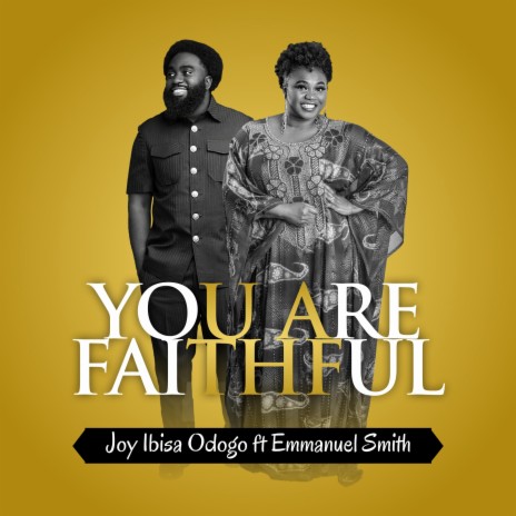 You are Faithful ft. Emmanuel Smith | Boomplay Music