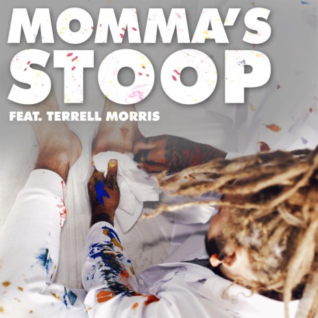 MOMMA’S STOOP (feat. Terrell Morris) | Boomplay Music