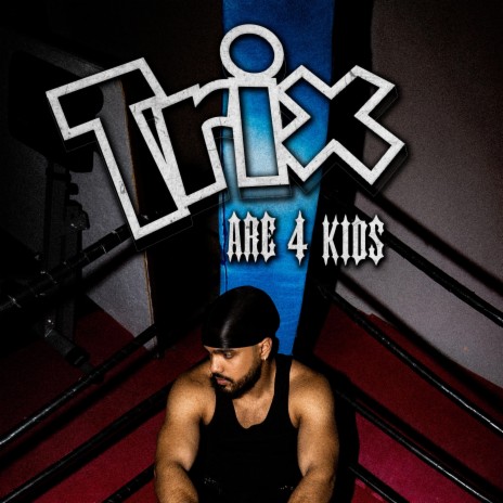 Trix Are 4 Kids | Boomplay Music