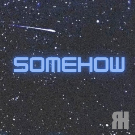 Somehow | Boomplay Music