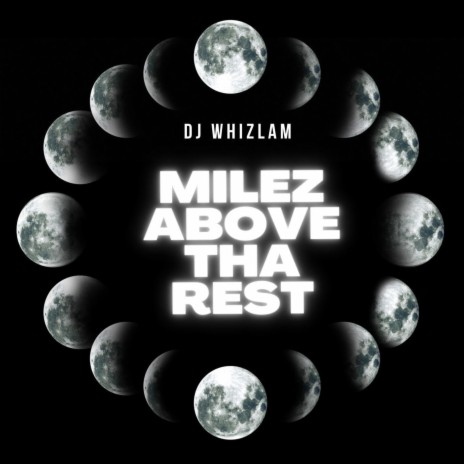 Milez Above Tha Rest | Boomplay Music