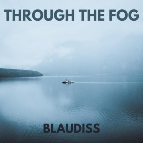 Through The Fog | Boomplay Music