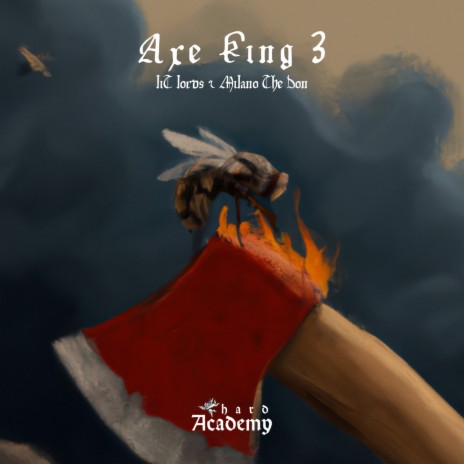 Axe King 3 ft. Milano The Don | Boomplay Music