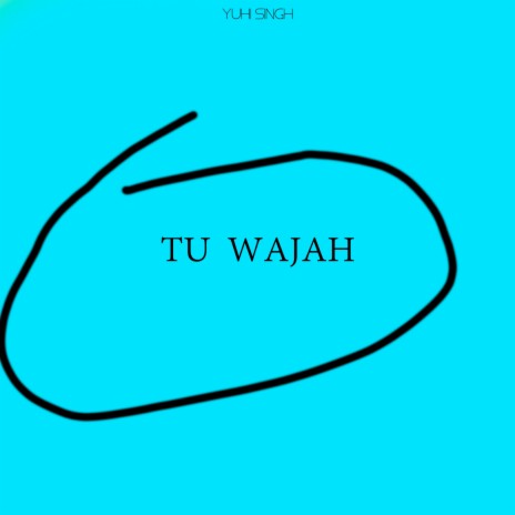 Tu Wajah | Boomplay Music