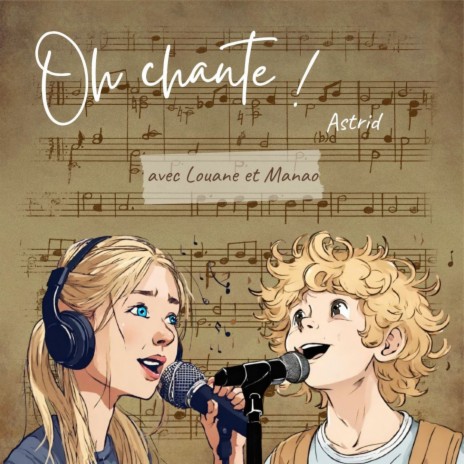 Oh chante ! ft. Louane et Manao | Boomplay Music