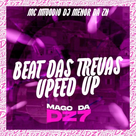 Beat das Trevas Upeed Up ft. MC MTOODIO | Boomplay Music