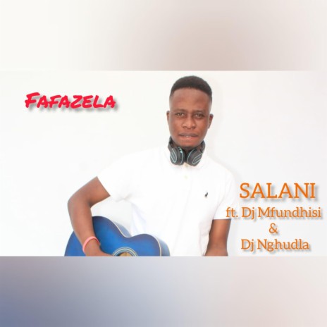 Fafazela (feat. DJ Mfundhisi & DJ Nghundla) | Boomplay Music