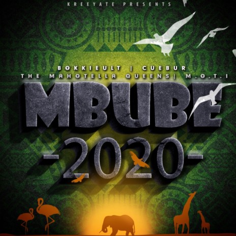 Mbube 2020 ft. Cuebur, Mahotella Queens & MOTI | Boomplay Music