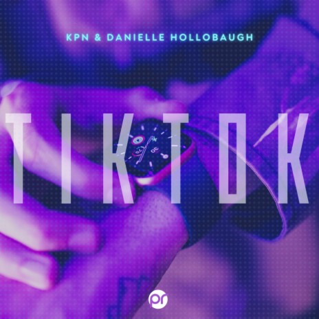 Tik Tok ft. Danielle Hollobaugh | Boomplay Music
