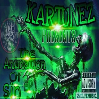 Kartunez Presents (The Re-animation Of Sin EP)